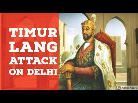 L'Invasione di Timur Lenk del 1398: La Conquista dell'Asia Centrale e il Declínio del Sultanato di Delhi